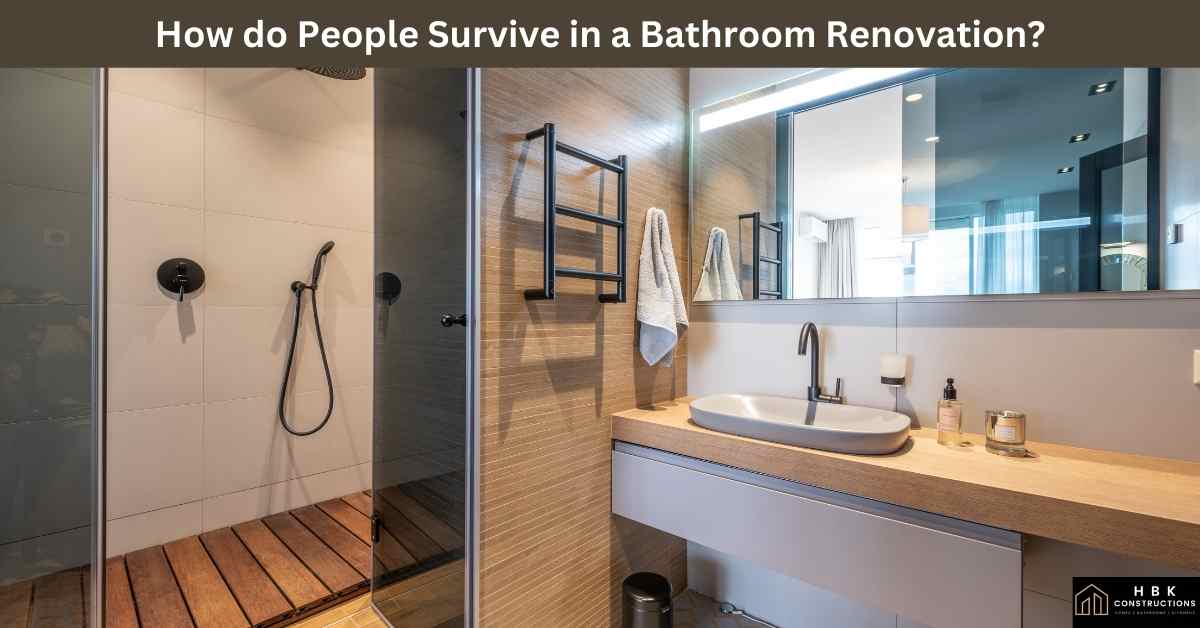 How To Survive A Bathroom Renovation How To Survive A Bathroom Renovation
